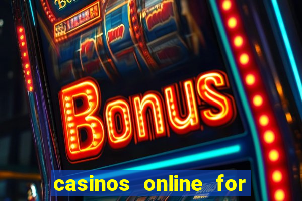 casinos online for real money