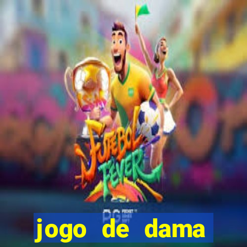 jogo de dama valendo dinheiro