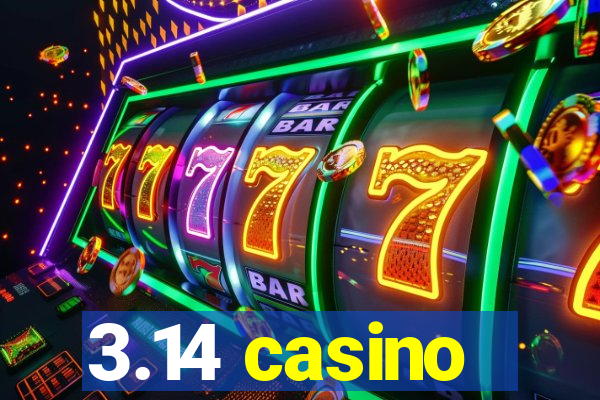 3.14 casino