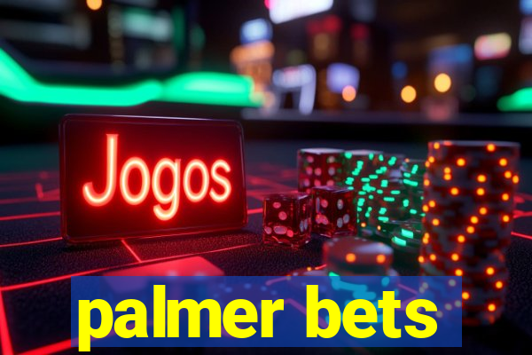 palmer bets