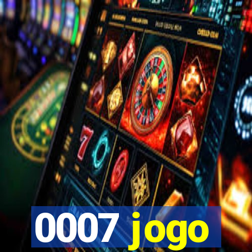 0007 jogo