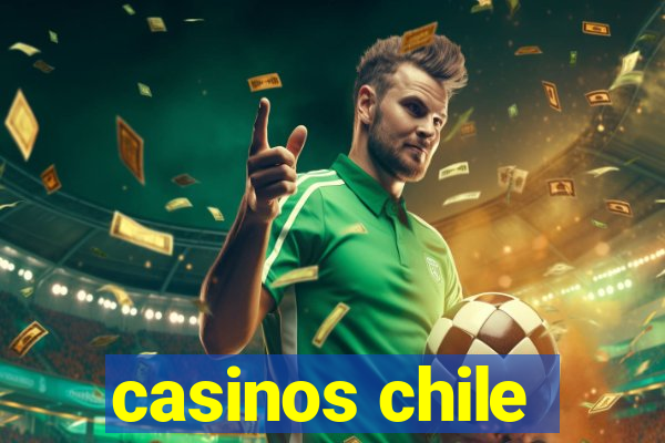 casinos chile