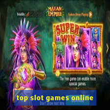 top slot games online