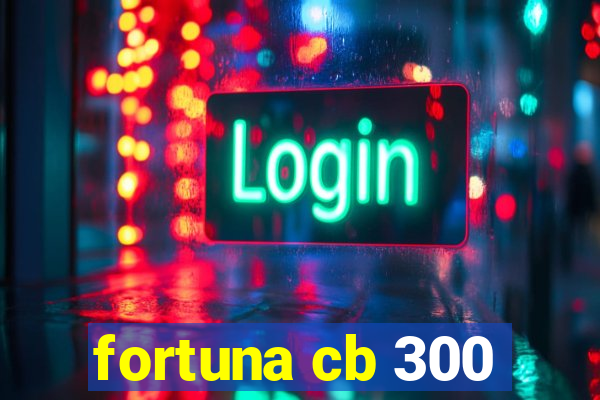 fortuna cb 300