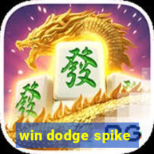 win dodge spike