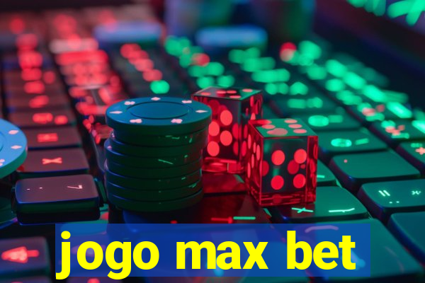 jogo max bet