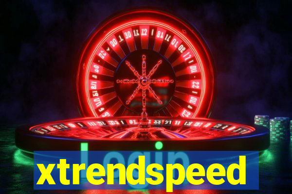 xtrendspeed