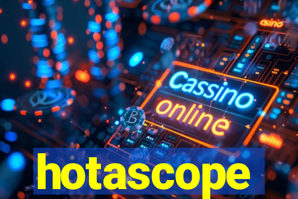 hotascope