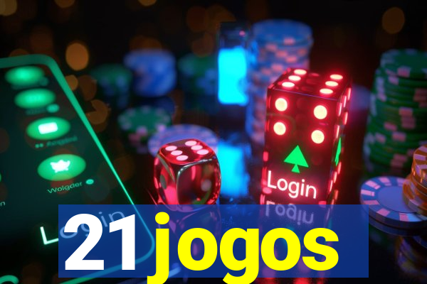 21 jogos