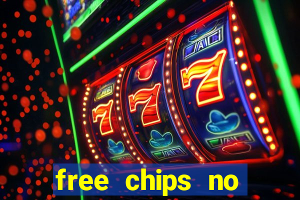 free chips no deposit casino