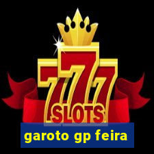 garoto gp feira