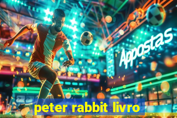 peter rabbit livro