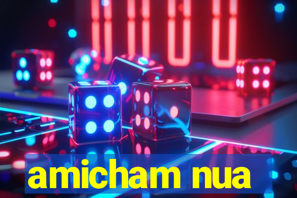 amicham nua