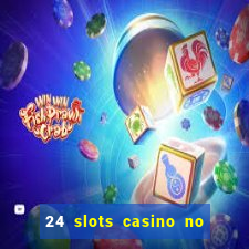 24 slots casino no deposit bonus