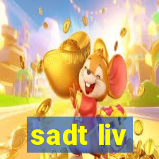 sadt liv