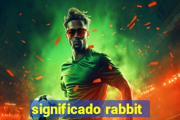 significado rabbit