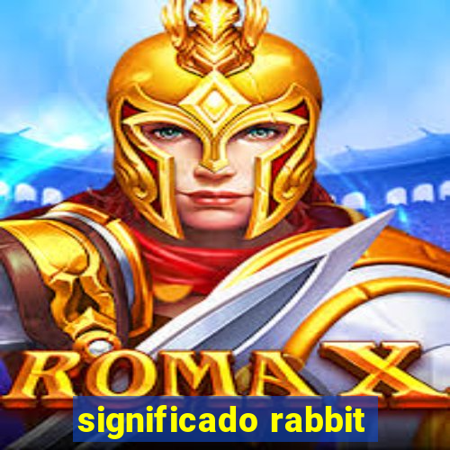 significado rabbit