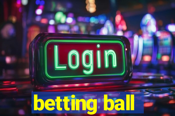 betting ball