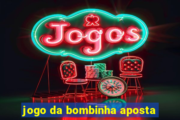 jogo da bombinha aposta