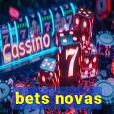 bets novas