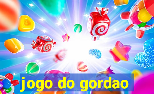 jogo do gordao