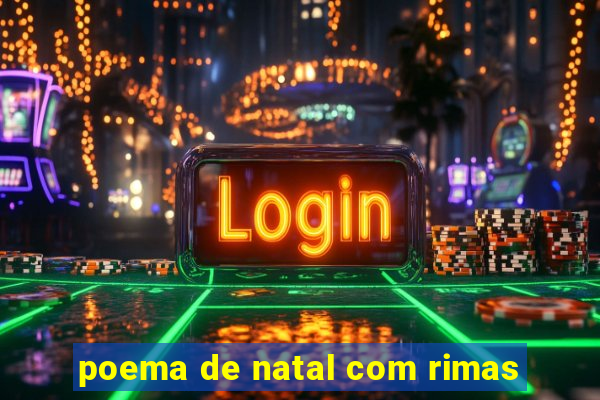 poema de natal com rimas