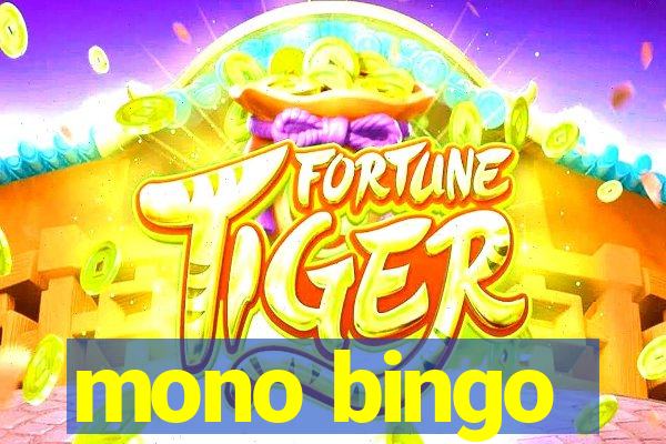 mono bingo