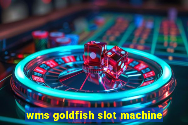 wms goldfish slot machine