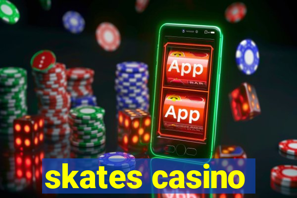 skates casino