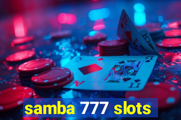 samba 777 slots