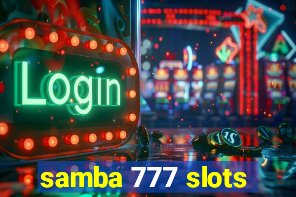 samba 777 slots