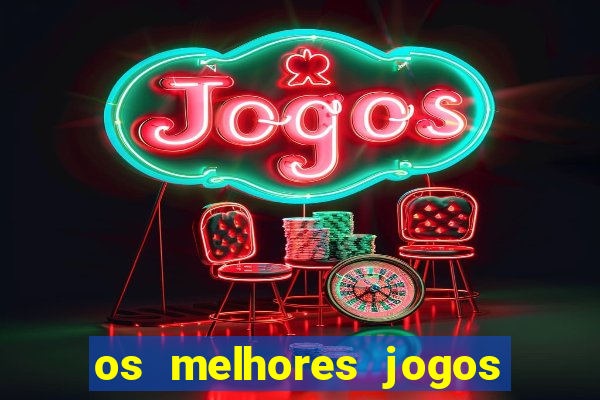 os melhores jogos de celular