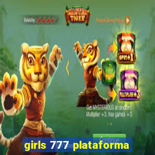 girls 777 plataforma