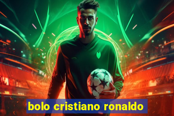 bolo cristiano ronaldo