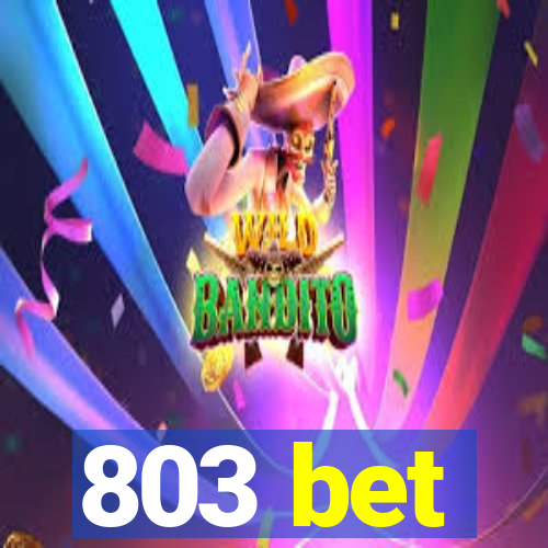 803 bet