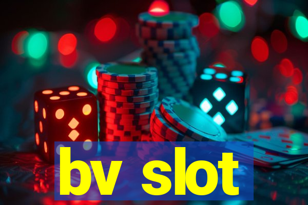 bv slot