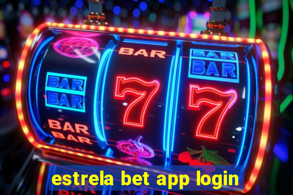 estrela bet app login