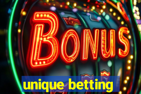 unique betting