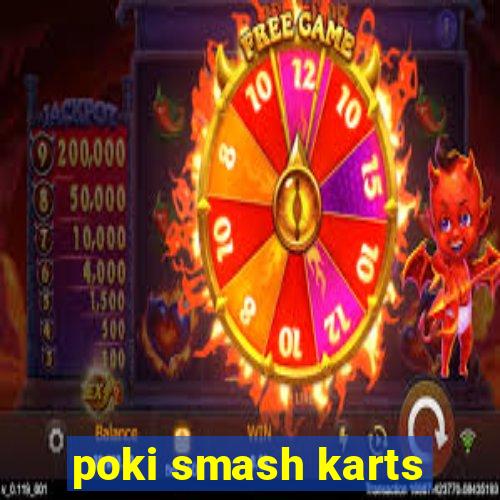 poki smash karts