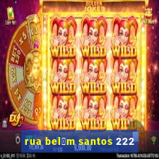 rua bel茅m santos 222