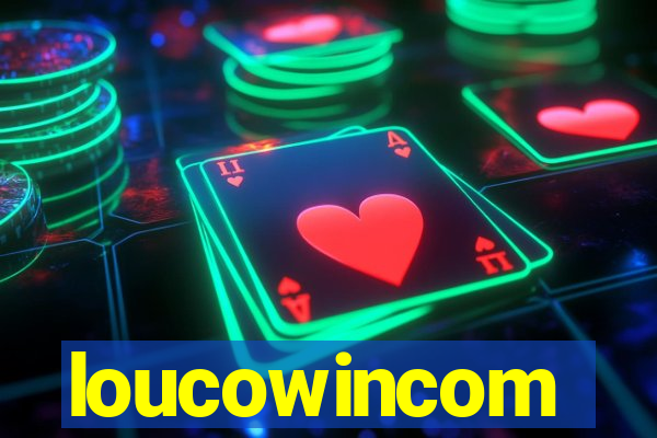 loucowincom