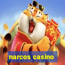 narcos casino