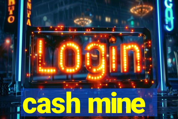 cash mine