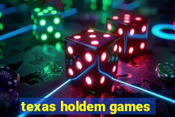 texas holdem games