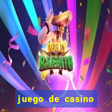 juego de casino para ganar dinero real