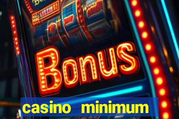 casino minimum deposit $1