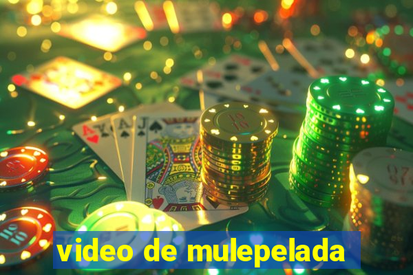 video de mulepelada