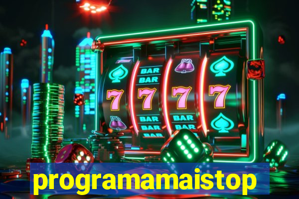 programamaistop