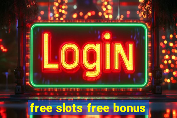 free slots free bonus