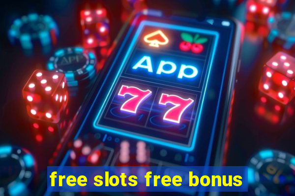 free slots free bonus